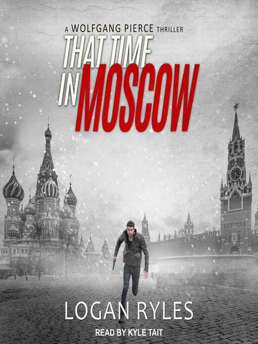 Title details for That Time in Moscow by Logan Ryles - Wait list